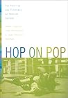 Hop on Pop: The Politics and Pleasures of Popular Culture