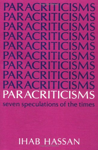 Paracriticisms: SEVEN SPECULATIONS OF THE TIMES (Paperback)