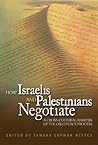 How Israelis And Palestinians Negotiate: A Cross-Cultural Analysis of the Oslo Peace Process