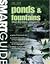 Ponds & Fountains: Step-By-Step Projects (Smart Guide)