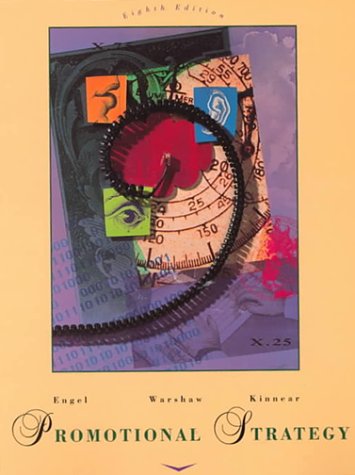 Promotional Strategy: Managing the Marketing Communications Process (Mcgraw Hill/Irwin Series in Marketing)