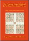 Practical Angel Magic of Dr John Dee's Enochian Tables by Stephen Skinner