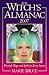 The Witch's Almanac 2007: Practical Magic and Spells for Every Season