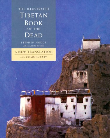 The Illustrated Tibetan Book of the Dead: A New Reference Manual for the Soul (Paperback)
