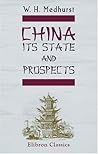 China: Its State and Prospects: With Especial Reference to the Spread of the Gospel: Containing Allusions to the Antiquity, Extent, Population, Civilization, Literature, and Religion of the Chinese