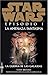 Star Wars Episodio I: La Am...
