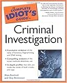 The Complete Idiot's Guide to Criminal Investigation