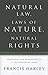 Natural Law, Laws of Nature, Natural Rights by Francis Oakley Natural Law, Laws of Nature, Natural Rights by Francis Oakley
