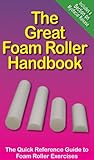 The Great Foam Roller Handbook