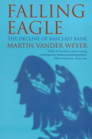 Falling Eagle : The Decline of Barclays Bank (Paperback)