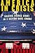 America in Crisis: Making Things Right in a Nation Gone Wrong