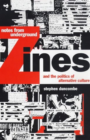 Notes from Underground: Zines and the Politics of Alternative Culture (Haymarket Series)