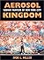 Aerosol Kingdom by Ivor Miller