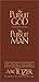The Pursuit of God/The Pursuit of Man by A.W. Tozer