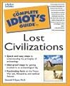 The Complete Idiot's Guide to Lost Civilizations