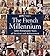 French Millennium: 1000 Remarkable Years Of Incident And Achievement
