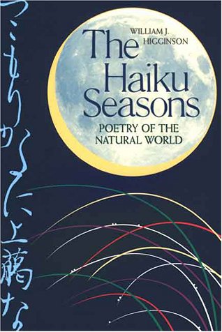 The Haiku Seasons: Poetry of the Natural World (Paperback)