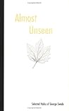 Almost Unseen : Selected Haiku of George Swede