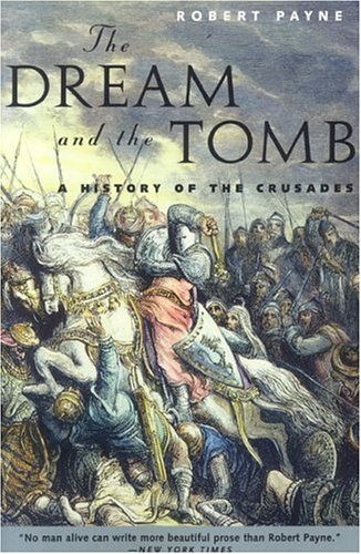 The Dream and the Tomb: A History of the Crusades (Paperback)