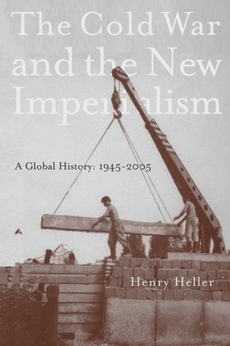 The Cold War and the New Imperialism: A Global History, 1945-2005 (Paperback)