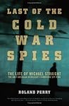 Last of the Cold War Spies: The Life of Michael Straight