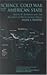 Science, Cold War and the American State (Routledge Studies in the History of Science, Technology and Medicine)