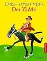 Der 35. Mai oder Konrad reitet in die Südsee by Erich Kästner