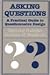 Asking Questions: A Practical Guide to Questionnaire Design (JOSSEY BASS SOCIAL AND BEHAVIORAL SCIENCE SERIES)