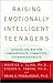Raising Emotionally Intelligent Teenagers by Maurice J. Elias