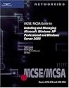 70-270 & 70-290 MCSE/MCSA Guide to Installing and Managing Microsoft Windows XP Pro and Sever 2003