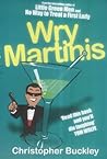 Wry Martinis