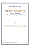 Music Therapy: An Introduction, Including Music in Special Education Music Therapy: An Introduction, Including Music in Special Education