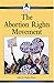 American Social Movements - The Abortion Rights Movement