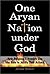 One Aryan Nation Under God: How Religious Extremists Use the Bible to Justify Their Actions