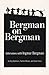 Bergman on Bergman: Intervi...