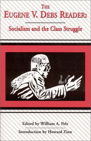 The Eugene V. Debs Reader: Socialism and the Class Struggle (Paperback)