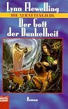 Der Gott der Dunkelheit by Lynn Flewelling Der Gott der Dunkelheit by Lynn Flewelling