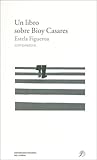 Un Libro Sobre Bioy Casares (Spanish Edition)