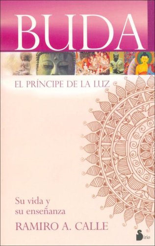 Buda, El Principe de La Luz: Su vida y su enseñanza (Paperback)