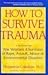 How to Survive Trauma: A Pr...