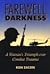 Farewell, Darkness by Ron Zaczek