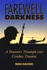 Farewell, Darkness: A Veteran's Triumph over Combat Trauma (Hardcover)