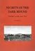 Secrets of the Dark Mound by Roger Matthews
