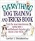 The Everything Dog Training and Tricks Book by Gerilyn J. Bielakiewicz