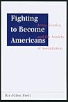 Fighting to Become Americans: Jews, Gender, and the Anxiety of Assimilation