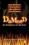 Damned: An Anthology of the Lost Damned: An Anthology of the Lost