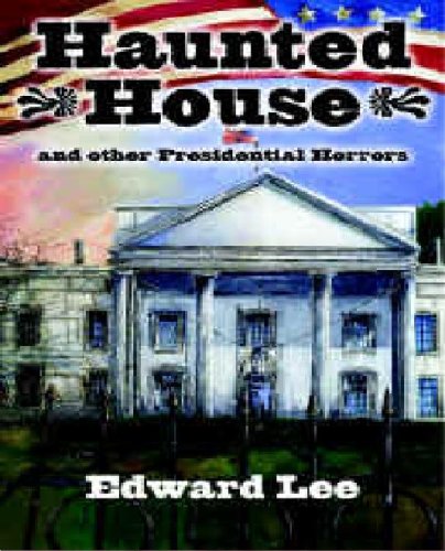 Haunted House: And Other Presidential Horrors (Signed)