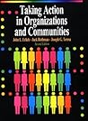 Taking Action in Organizations and Communities