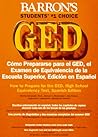 Barron's GED: cómo prepararse para el GED, el examen de equivalencia de la escuela superior, edición en español