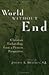 World Without End: Christia...
